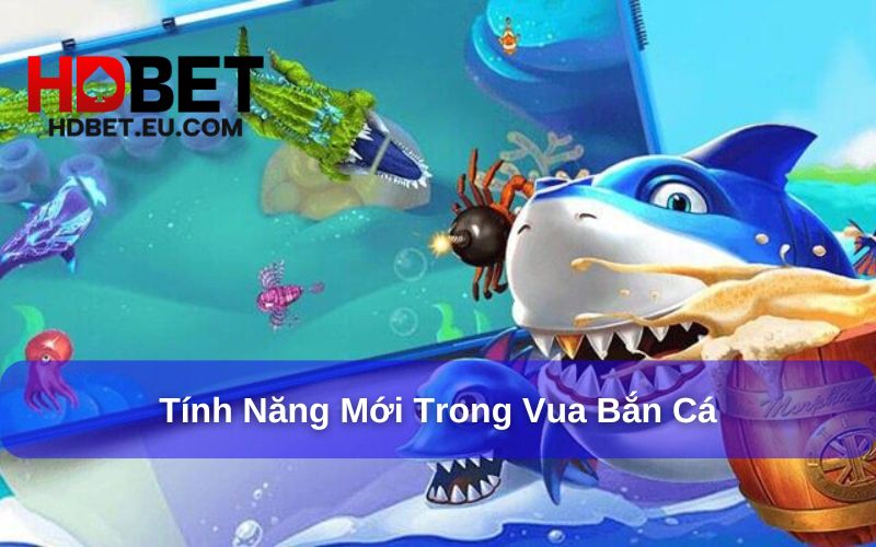 Vua bắn cá tích hợp nhiều tính năng Vua bắn cá tích hợp nhiều tính năng