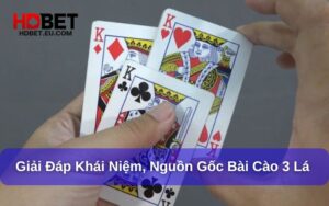 Tìm hiểu về nguồn gốc, khái niệm bài cào 3 lá