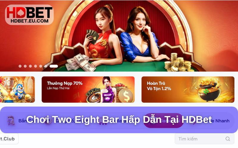 Bài Two-Eight Bar Là Gì? Khám Phá Mạt Chược Phiên Bản Mới 4 Chơi Two-eight Bar tại HDBet