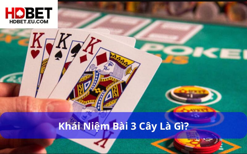 Bài 3 Cây Là Gì – Khám Phá Trò Chơi Dân Gian Đơn Giản Nhưng Kịch Tính 1 Khái niệm bài 3 cây là gì?