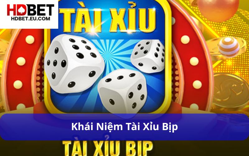 Khái niệm tài xỉu bịp Khái niệm tài xỉu bịp