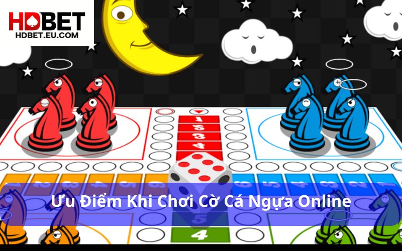 Ưu điểm khi chơi cờ cá ngựa online