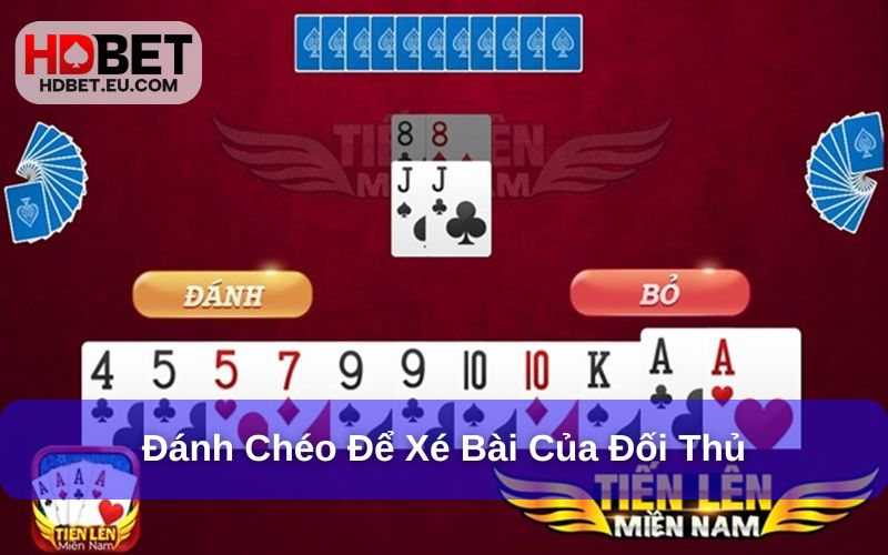 Những Mẹo Chơi Tiến Lên Miền Nam - Bật Mí 5 Mẹo Hay Nhất 2 Đánh chéo để xé bài đối thủ