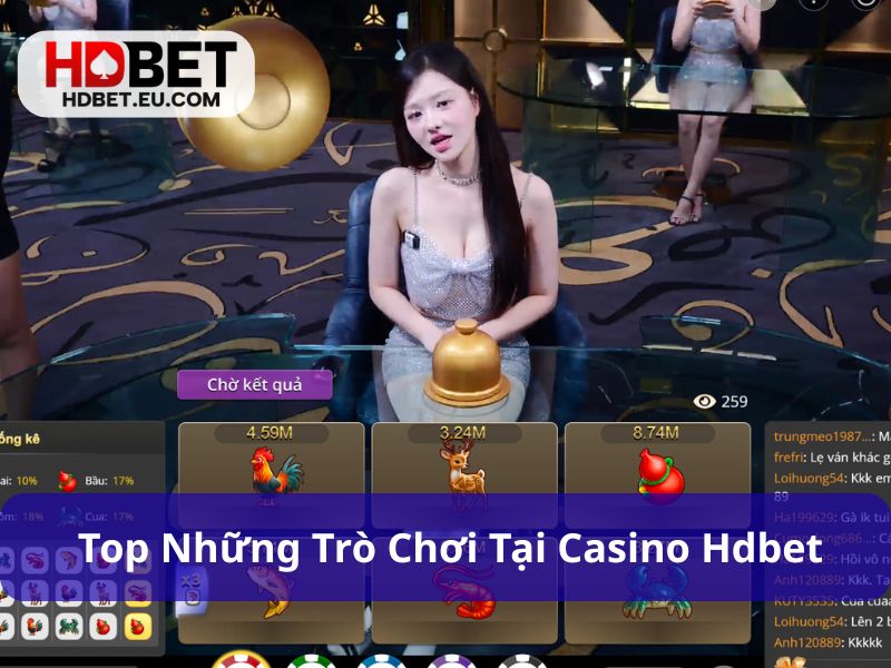 Live Casino HDbet – Cá Cược Sống Động, Đỉnh Cao Thực Thụ 3 Các game chơi hấp dẫn tại sảnh live casino HDbet