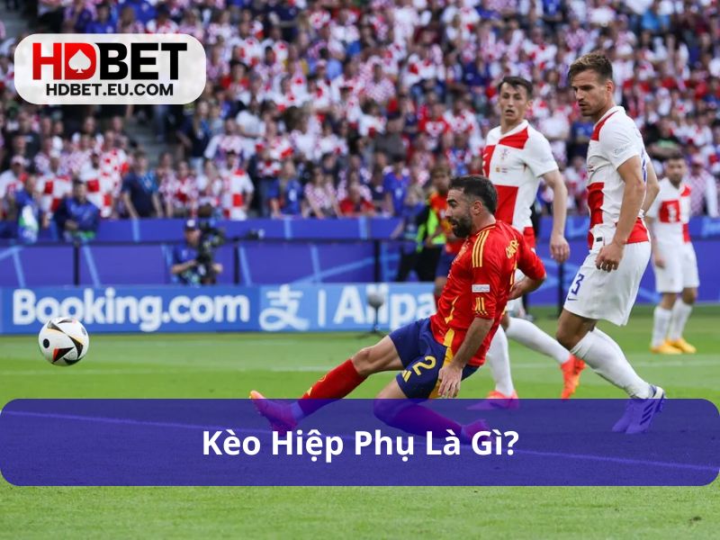 Kèo Hiệp Phụ Là Gì Và Kinh Nghiệm Bắt Kèo Chuẩn Xác 1 Kèo hiệp phụ gay cấn vào những phút cuối trận