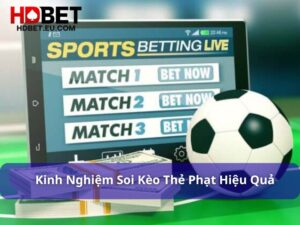 Kèo Thẻ Phạt là gì? Cách chơi & mẹo soi kèo hiệu quả
