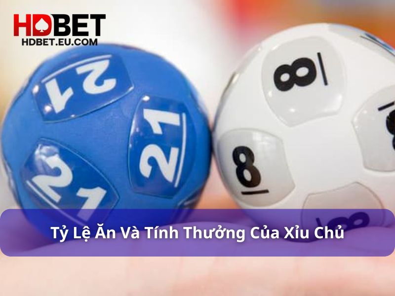 Xỉu Chủ Là Gì? Bí Kíp Chơi 1 Vốn 10 Lời Ai Cũng Hỏi 3 Tỷ lệ ăn và tính thưởng của trò xỉu chủ