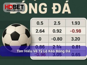 Tỷ Lệ Kèo Bóng Đá – Chìa Khoá Quyết Định Thắng Thua Trong Cá Cược