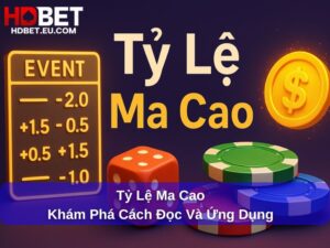 Tỷ Lệ Ma Cao: Khám Phá Cách Đọc Và Ứng Dụng Trong Cá Cược Thể Thao